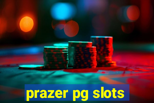 prazer pg slots